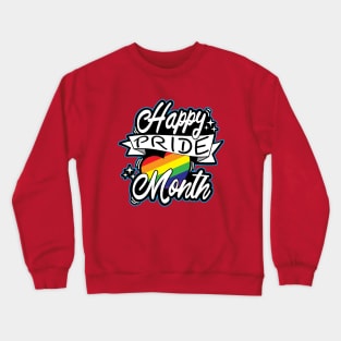 HAPPY PRIDE MONTH Crewneck Sweatshirt